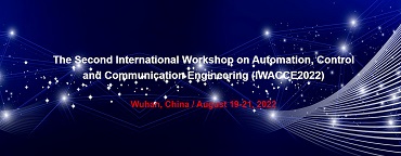 International Workshop on Automation, Control and Communication Engineering (IWACCE2022)